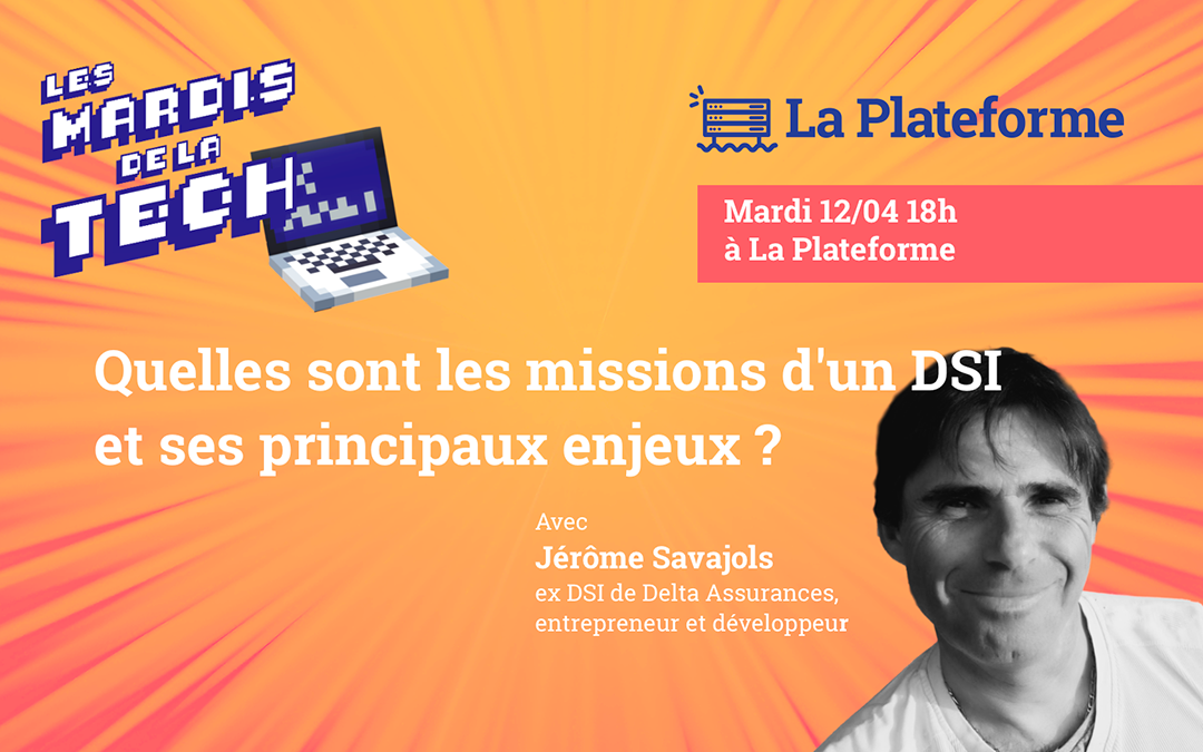 Les Mardis de la Tech sont de retour ! Rendez-vous le 12 avril à La Plateforme !
