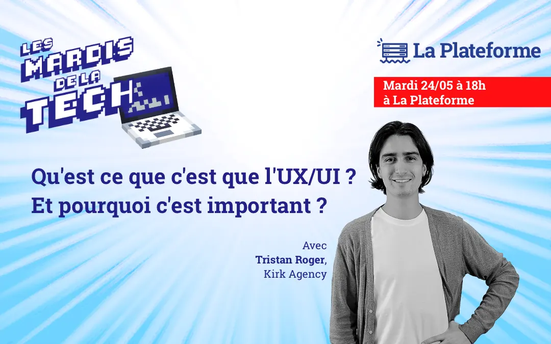 Mardis de la Tech & UX, rendez-vous le 24 avril à La Plateforme